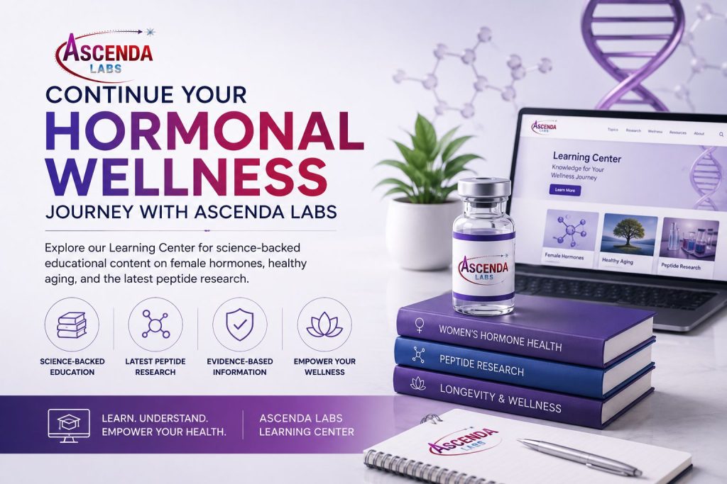 Continue Your Hormonal Wellness Journey with Ascenda Labs